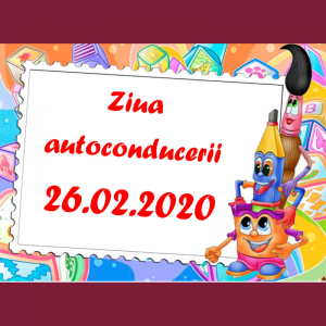 Ziua autoconducerii 26.02.2020